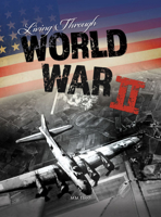 Living Through World War II 1641565438 Book Cover