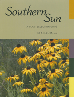 Southern Sun: A Plant Selection Guide 1934110450 Book Cover