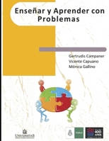 Enseñar y aprender con problemas: Aportes y experiencias de capacitación docente universitaria (Educación y didáctica para el profesor II) 9875720879 Book Cover