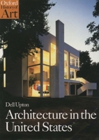Architecture in the United States (Oxford History of Art) 019284217X Book Cover