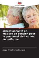 Exceptionnalité en matière de pension pour le personnel civil et non en uniforme (French Edition) 6206678946 Book Cover