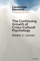 The Continuing Growth of Cross-Cultural Psychology: A First-Person Annotated Chronology 1108461727 Book Cover