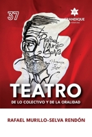 Teatro de lo colectivo y de la oralidad (Spanish Edition) B0GXCM3S1H Book Cover