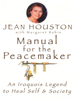 Manual for the Peacemaker: An Iroquois Legend to Heal Self & Society 0835607356 Book Cover