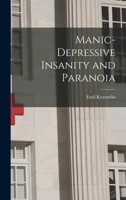 Manic-depressive Insanity and Paranoia 1015399347 Book Cover