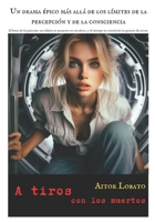 A tiros con los muertos B0BVDX1J7N Book Cover