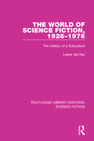 The World of Science Fiction, 1926-76: The History of a Subculture 034525452X Book Cover
