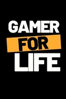 Gamer For Life: Funny Gaming Notebook/Journal (6” X 9”) Perfect Christmas Or Birthday Gift Idea For Gamers 1703237641 Book Cover