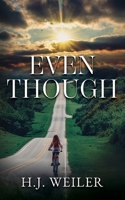 Even Though B0FPJ2LXYB Book Cover