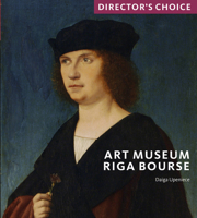 Art Museum Riga Bourse: Director's Choice 1785512803 Book Cover