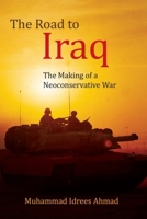 The Road to Iraq: American Neoconservatism and the Iraq War 0748693033 Book Cover