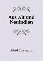 Aus Alt Und Neuindien 1245844997 Book Cover