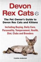 Devon Rex Cats the Pet Owner's Guide to Devon Rex Cats and Kittens Including Buying, Daily Care, Personality, Temperament, Health, Diet, Clubs and Breeders 1909820695 Book Cover