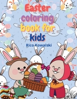 Easter coloring book for kids: Amazing Easter Coloring Book For Toddlers And Preschool Kids: Easter Basket Stuffer for Preschoolers and Little Kids Ages 1-12 Large Print, Big & Easy, Simple Drawings ( 0121108236 Book Cover