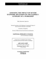 Assessing the Impact of Severe Economic Recession on the Elderly: Summary of a Workshop 0309209692 Book Cover