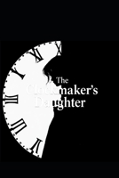 The Clockmaker’s Daughter B0DY1FYF31 Book Cover