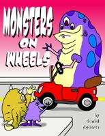 Monsters on Wheels 1300978112 Book Cover