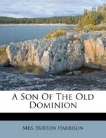 A Son of the Old Dominion 0548409145 Book Cover