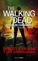 The walking dead. La caída del gobernador Segunda parte 6070726057 Book Cover