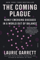 The Coming Plague: Newly Emerging Diseases in a World Out of Balance 0374126461 Book Cover