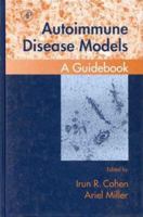 Autoimmune Disease Models 0121783308 Book Cover