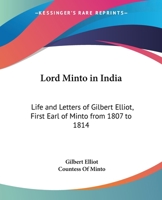 Life and letters of Gilbert Elliot first Earl of Minto from 1807 to 1814 1143573161 Book Cover