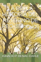 LA BELLA HISTORIA DEL RETORNO DE REO (Bilingüe/bilingual) 1706404026 Book Cover
