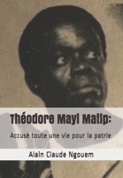 Th�odore Mayi Matip: Initi� pour la patrie 1775002608 Book Cover