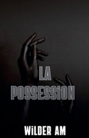 La possession (French Edition) B0FMBP3HDP Book Cover