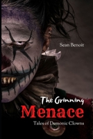 The Grinning Menace: Tales of Demonic Clowns B0C1N3XWL9 Book Cover