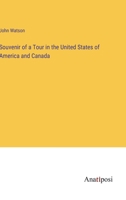 Souvenir of a Tour in the United States of America and Canada 3382182203 Book Cover