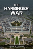 THE HARBINGER WAR: The Shadow Directive B0H7D8CBP9 Book Cover