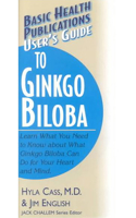 User's Guide to Ginkgo Biloba (User's Guides (Basic Health)) 1591200199 Book Cover