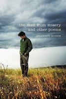 The Man from Misery and Other Poems 1450250807 Book Cover