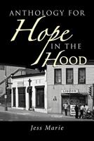 Anthology for Hope in the Hood 1516877187 Book Cover