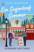 Ein Sugarloaf-Sommer: Eine Süße Romantische Komödie (Sugarloaf-Bäckerei) 1922651818 Book Cover