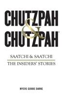 Chutzpah  Chutzpah: Saatchi  Saatchi: The Insiders' Stories 1782436588 Book Cover