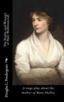 The Rights (and Wrongs) of Mary Wollstonecraft 1503006050 Book Cover
