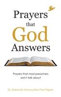 Prayers That God Answers: Prayers That Most Preachers Don't Talk About B0C43W1C3H Book Cover