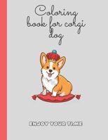 colouring book for corgi dog: corgi colouring book now one nice gift for kids and girls holidays books B091J814G2 Book Cover