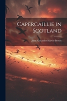 Capercaillie in Scotland 102190287X Book Cover