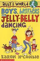 Boys, Brothers and Jelly-Belly Dancing 0439951496 Book Cover