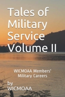 Tales of Military Service: WICMOAA Members' Military Careers Volume II 1696450551 Book Cover