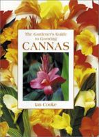 The Gardener's Guide to Growing Cannas (Gardener's Guide to Growing Series) 0881925136 Book Cover