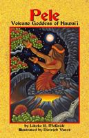 Pele, Volcano Goddess of Hawaii 0912180781 Book Cover