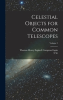 Celestial Objects for Common Telescopes : Volume 2 - 1016730608 Book Cover