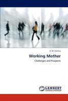 Working Mother: Challenges and Prospects 3659178195 Book Cover