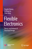 Flexible Electronics: Theory and Method of Structural Design 9811966222 Book Cover