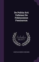 de Politia Scti Velleiani de Fideiussione Feminarum 1274043395 Book Cover