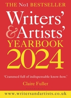 Writers' & Artists' Yearbook 2024: The best advice on how to write and get published 1399408895 Book Cover